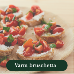 Varm bruschetta
